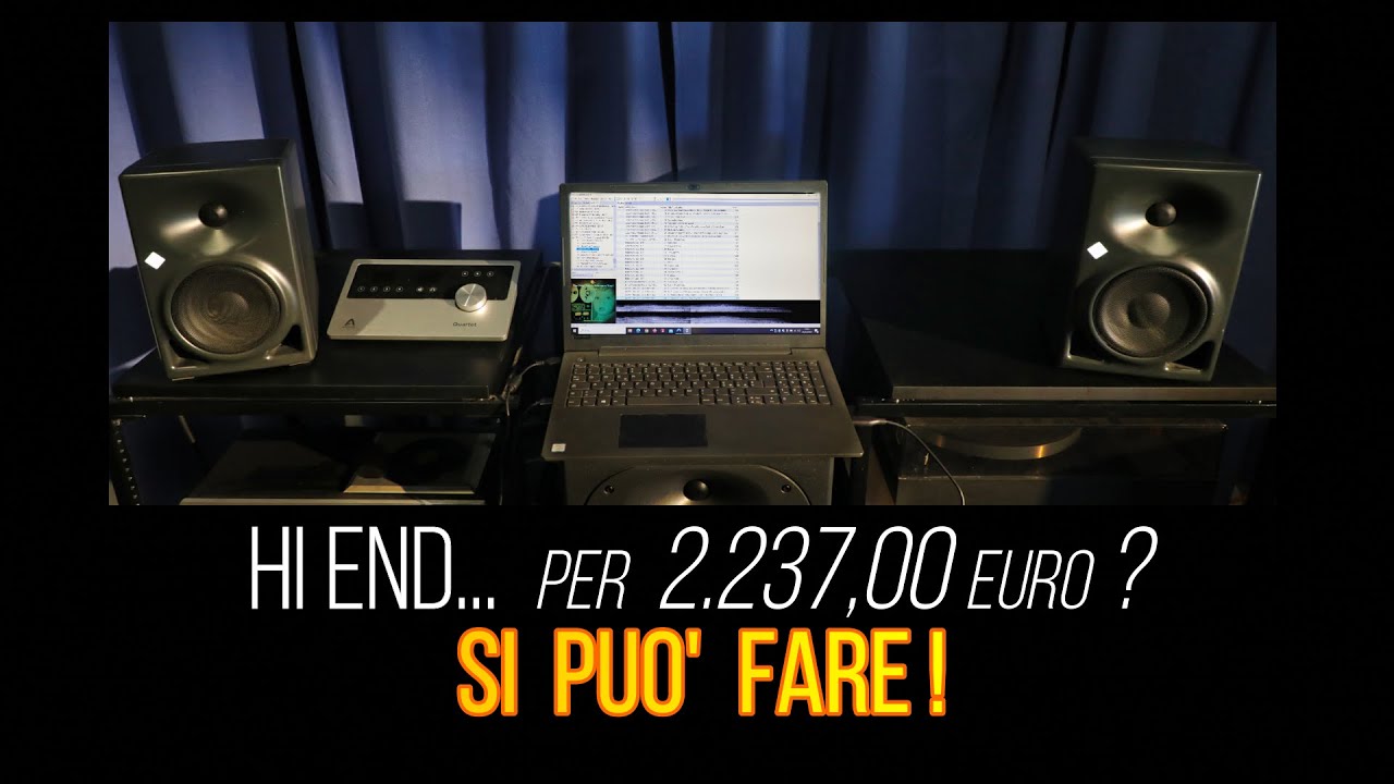 HI END... per 2.237.00 euro?  Si Può Fare!
