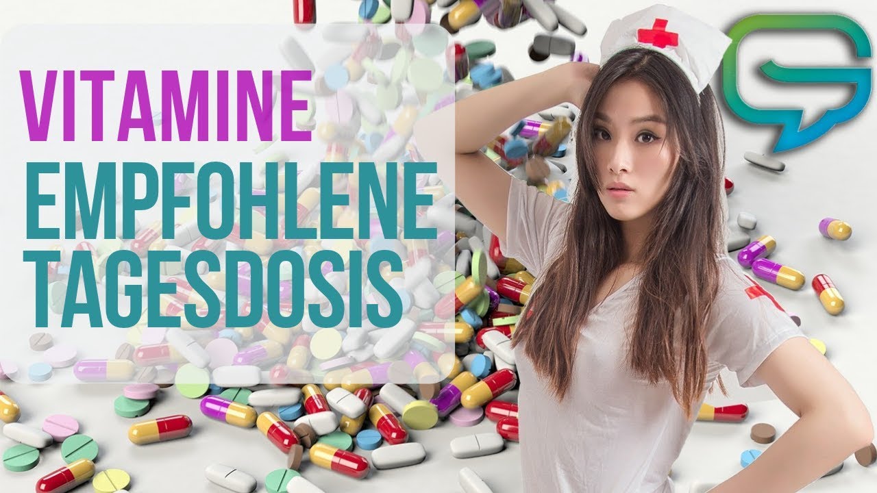 empfohlene Tagesdosis bei Vitaminen | Wieviel darf oder soll ich am Tag nehmen?