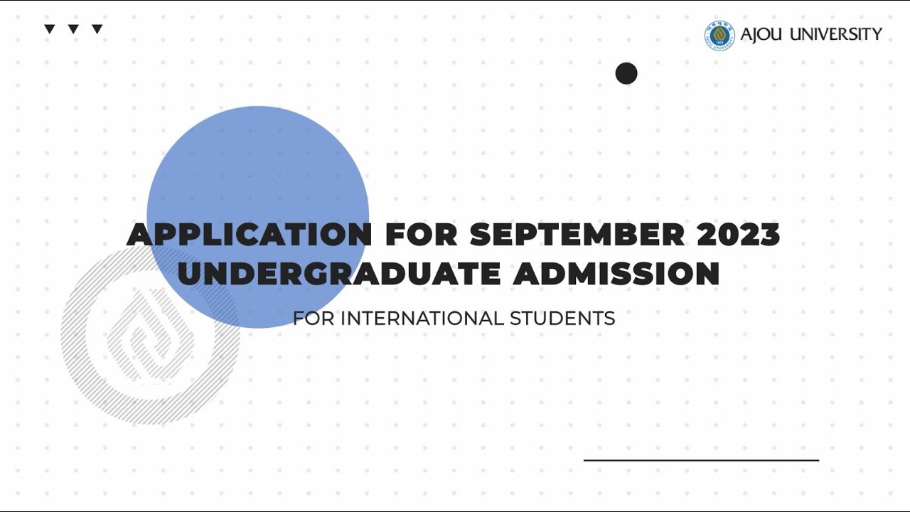 [Eng] Ajou university application for fall semester 2023 undergraduate admission