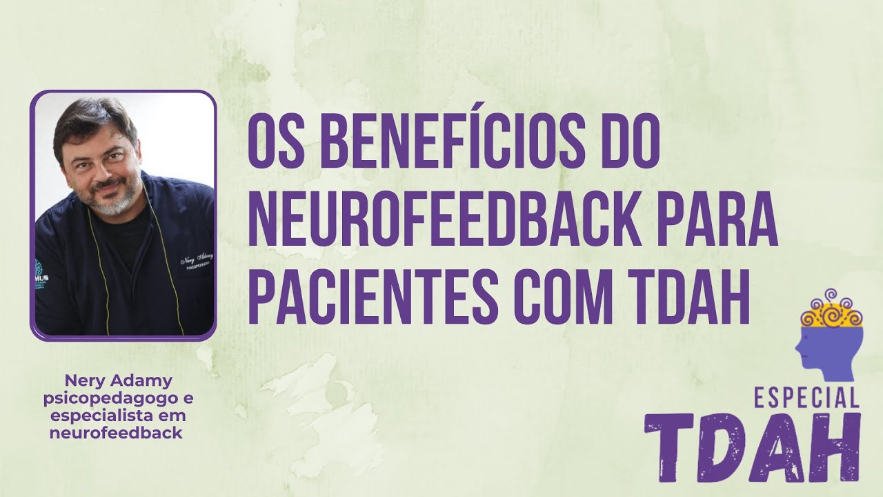 Quais os benefícios do neurofeedback para pacientes com TDAH?