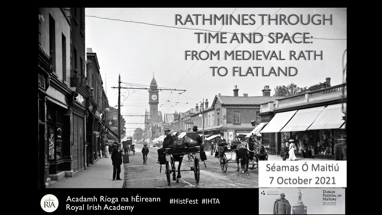 Rathmines through time and space: from medieval rath to flatland