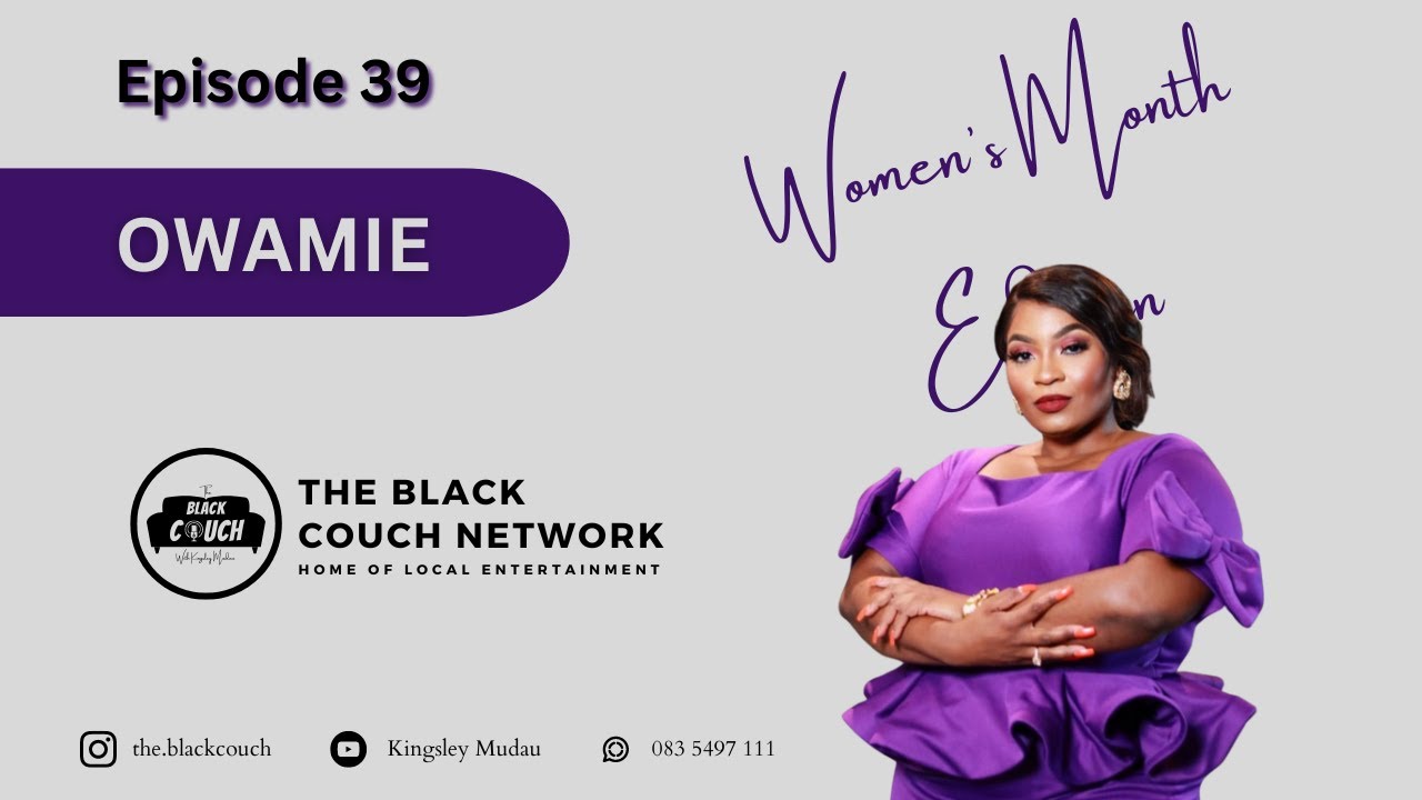 Episode 39 - Owamie Netshivhazwaulu | YouTube, To Hell & Back, Promise Makunyane, Ex-Husband