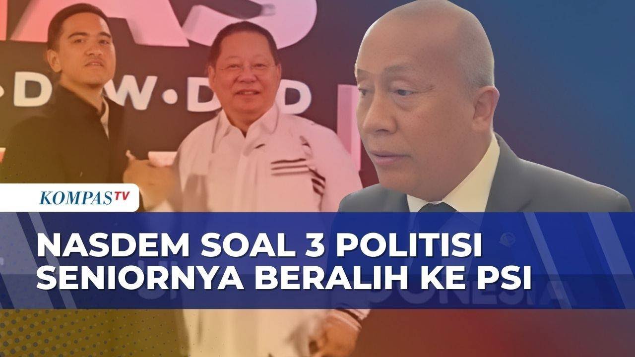 NasDem Tak Khawatir 3 Politisi Seniornya Gabung PSI