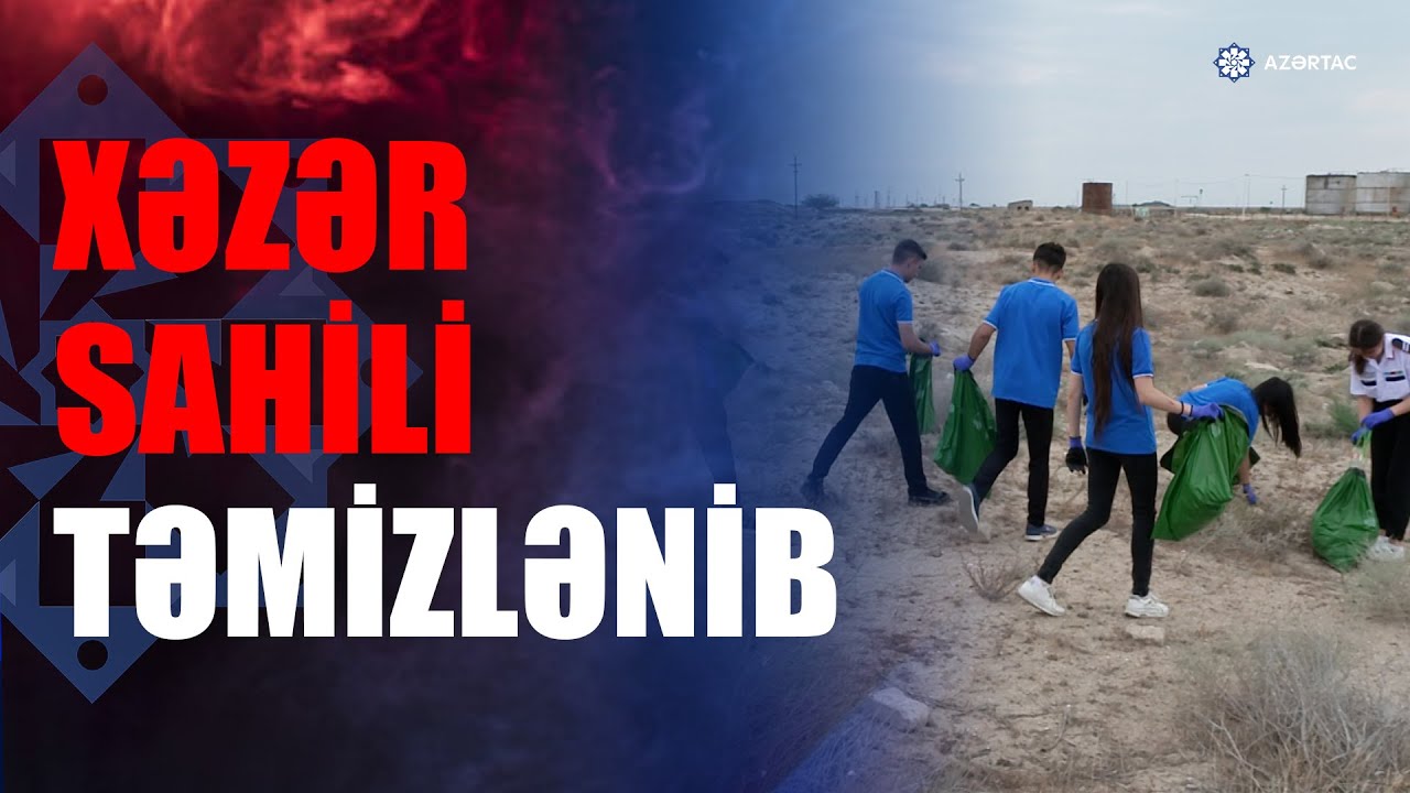 🔴AZƏRTAC XƏBƏR VERİR: Ekologiya və Təbii Sərvətlər Nazirliyi təmizlik marafonu keçirib - CANLI
