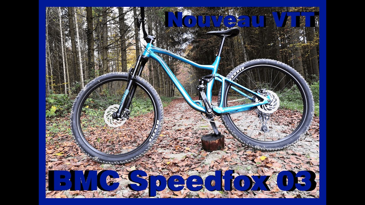 Nouveau vélo ! BMC Speedfox 03 - [BROS' BIKE]