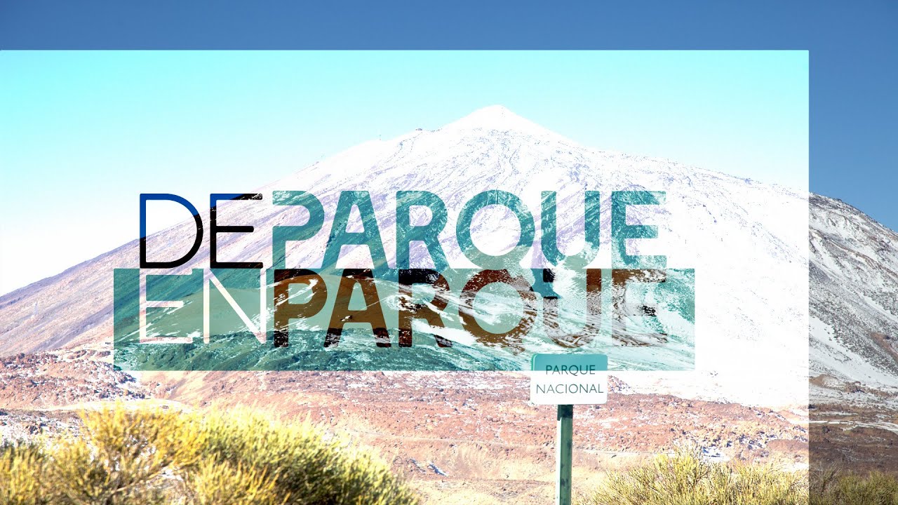 Teide - De Parque en Parque | La2