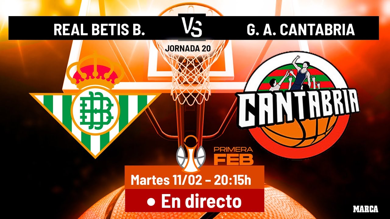 PRIMERA FEB JOR 20 | Real Betis - Grupo Alega Cantabria, martes 11/02 a las 20.15