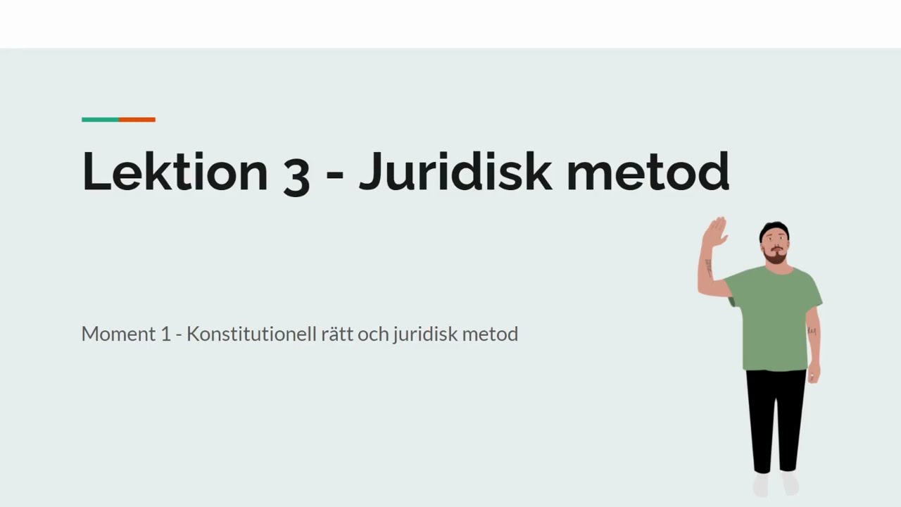 Rättssystemet i Sverige - Juridisk metod