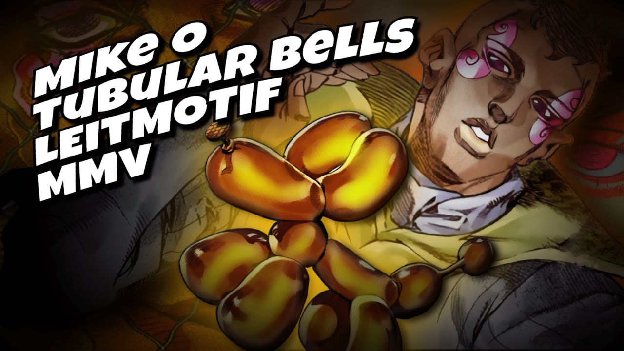 Mike O - Tubular Bells (JJBA Leitmotif/MMV)
