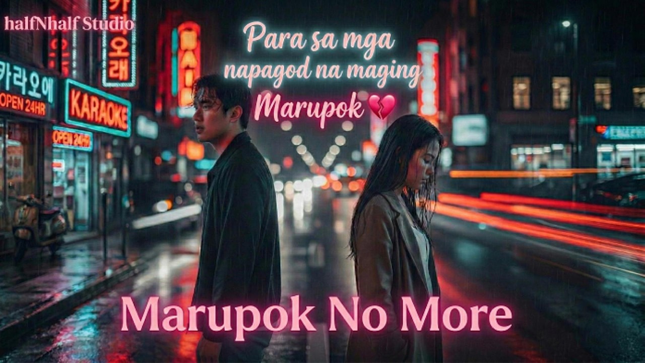 Marupok No More (Official Lyrics Video) - Para sa mga Pagod Na Masaktan 💔