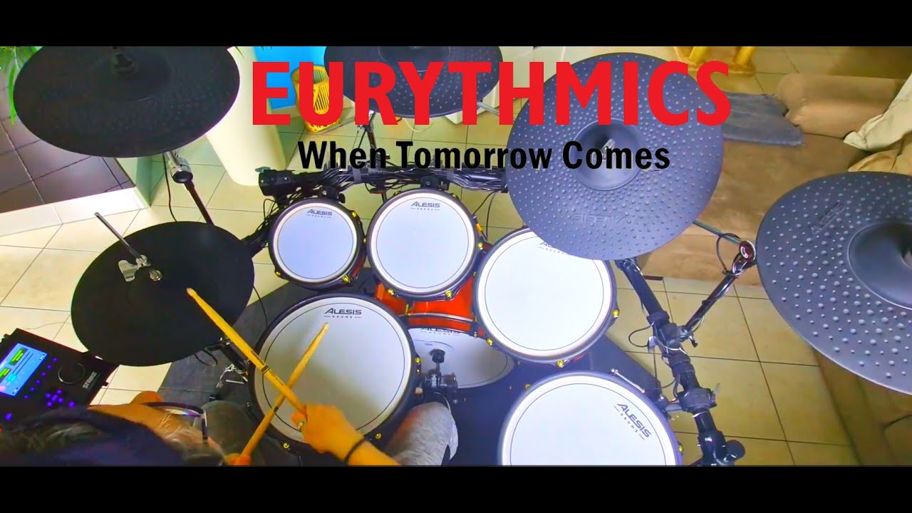 WHEN TOMORROW COMES - EURYTHMICS - DRUM COVER ON ALESIS STRIKE PRO SE E-DRUMS - NO CLICK