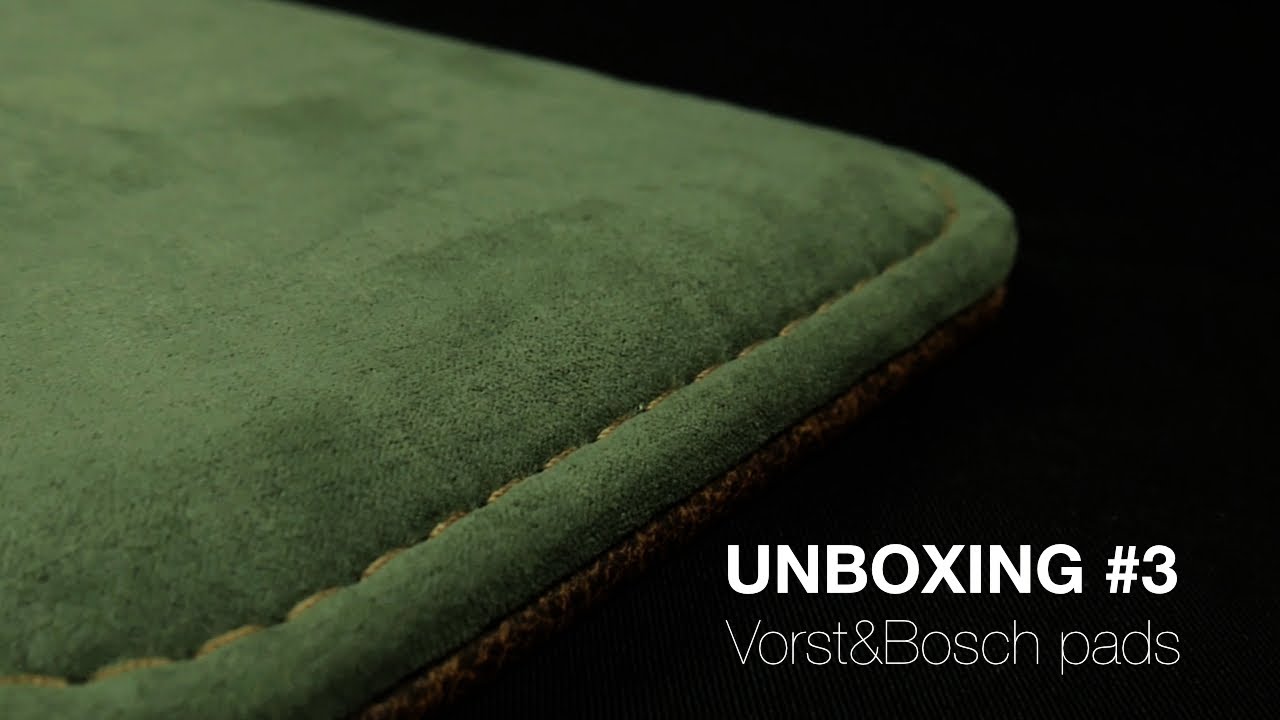 Unoxing #3 : Vorst&Bosch pads