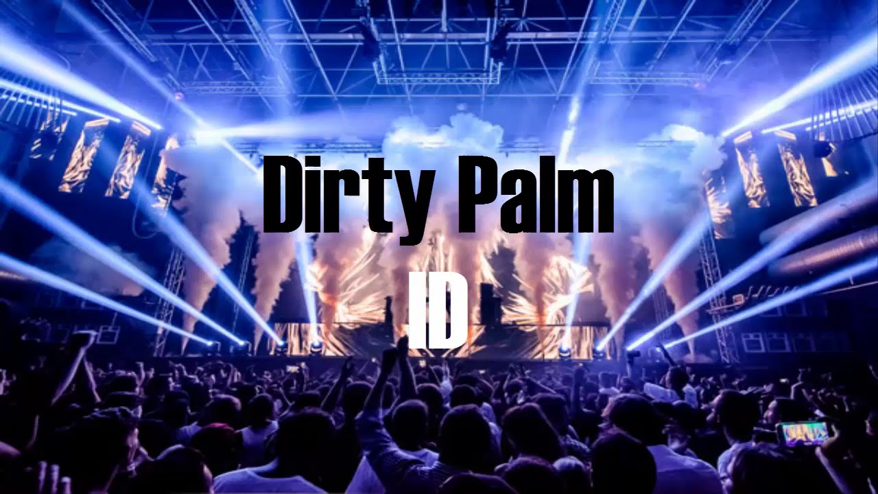 Dirty Palm - ID