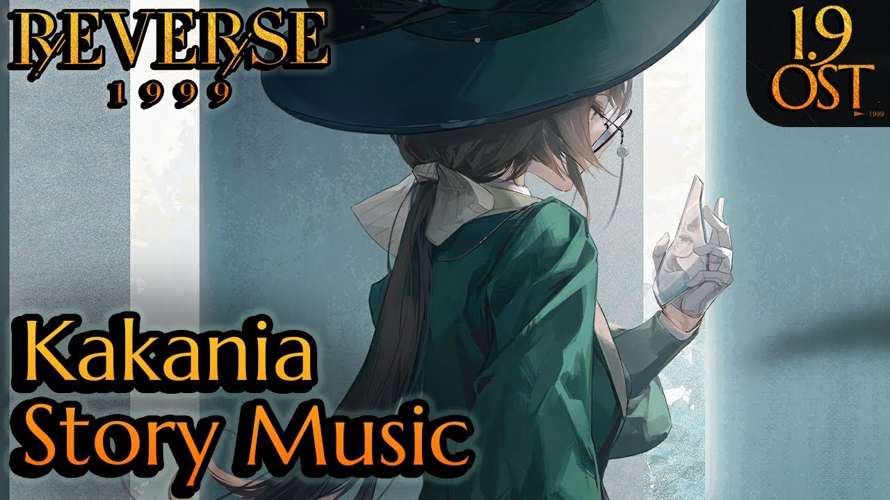 Reverse: 1999 Chapter 7 OST | Kakania Character Story Music