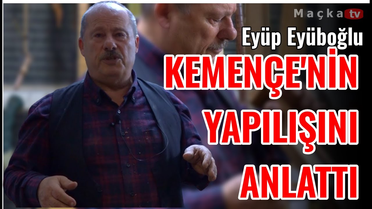 Kemençe dinleriz ama nasıl yapıldığını merak etmeyiz