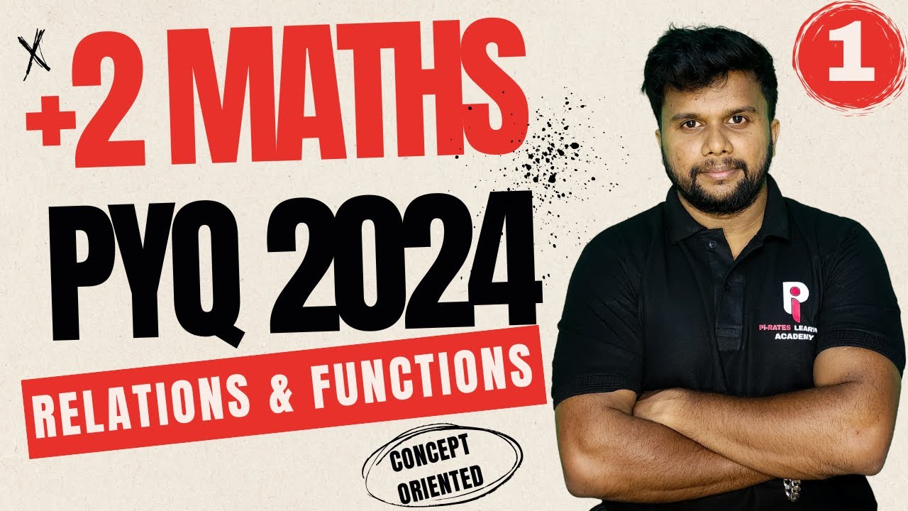 PLUS TWO MATHS | RELATIONS & FUNCTIONS | PYQ 2024 | Pi-RATES LEARNING ACADEMY