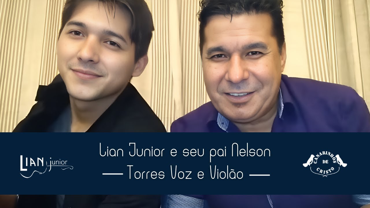 Lian Junior e seu pai Nelson Torres Voz e Viol&atilde;o