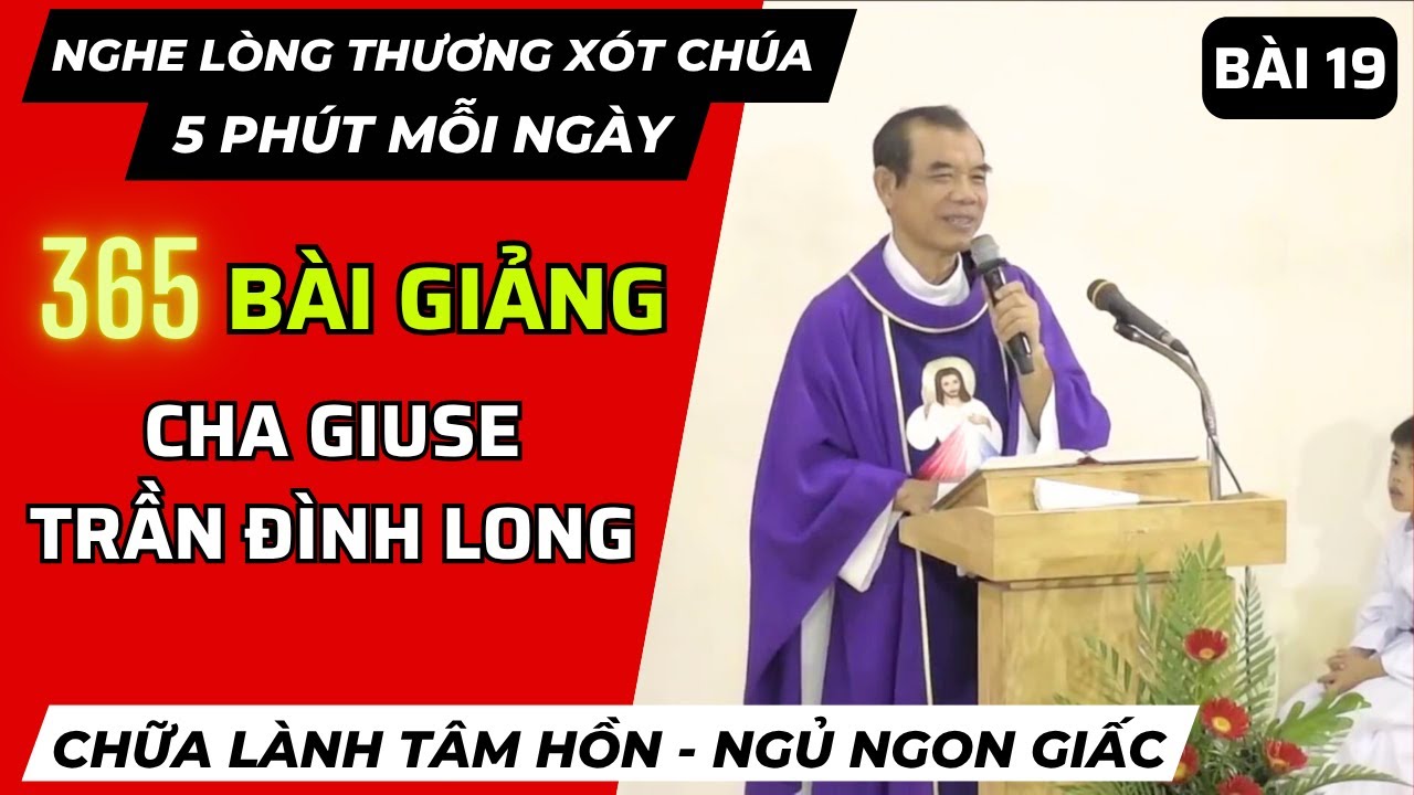 Bài giảng Cha Long tại GĐTM [Bài 19]: NGƯỜI NGOẠI ĐẠO CŨNG ĐƯỢC CHỮA LÀNH | Lòng Thương Xót Chúa