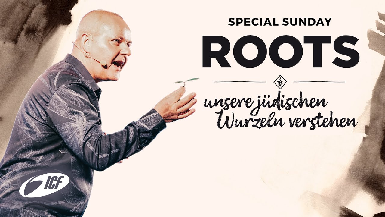Unsere jüdischen Wurzeln verstehen | Roots - Special Sunday | Detlef Kühlein | ICF Hamburg