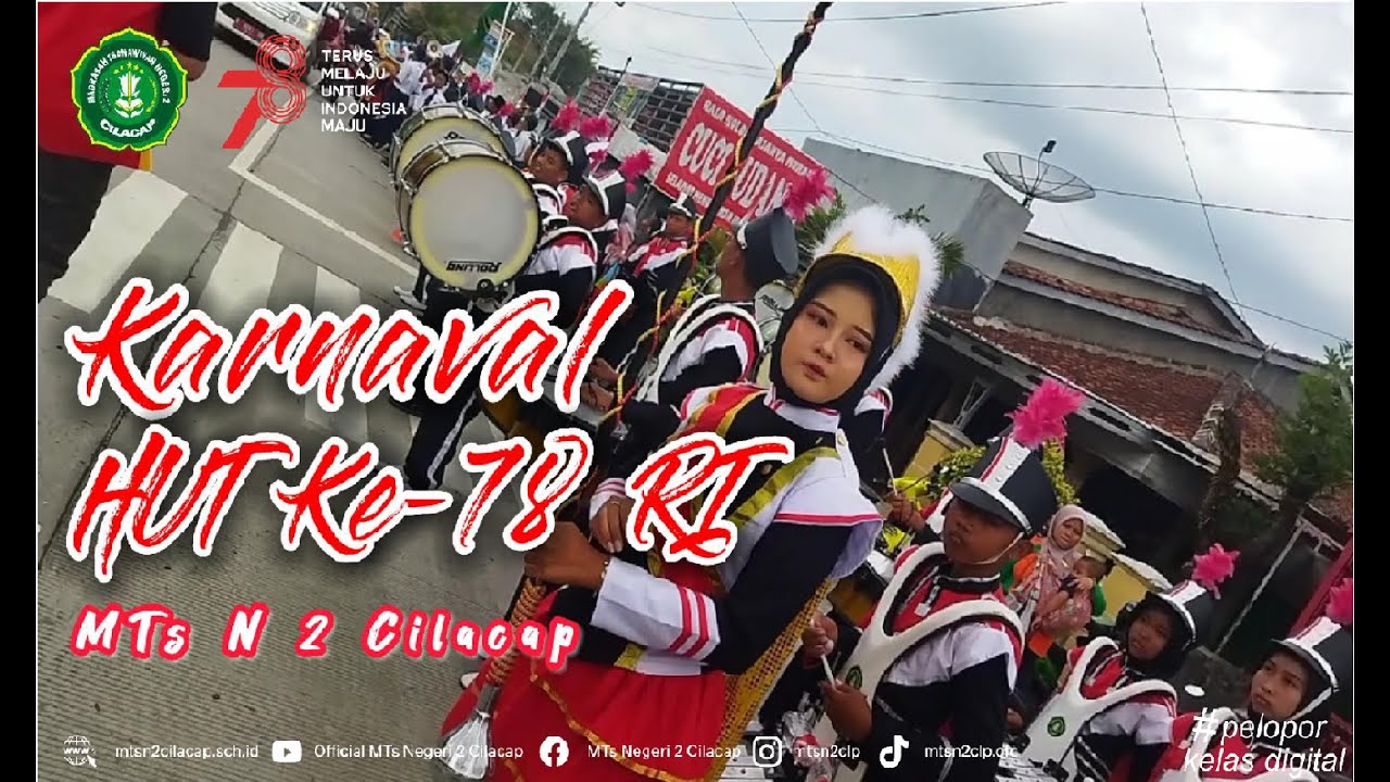 Well...!!!!! Gebyar Karnaval HUT Ke-78 RI || MTs N 2 Cilacap Kecamatan Karangpucung 2023