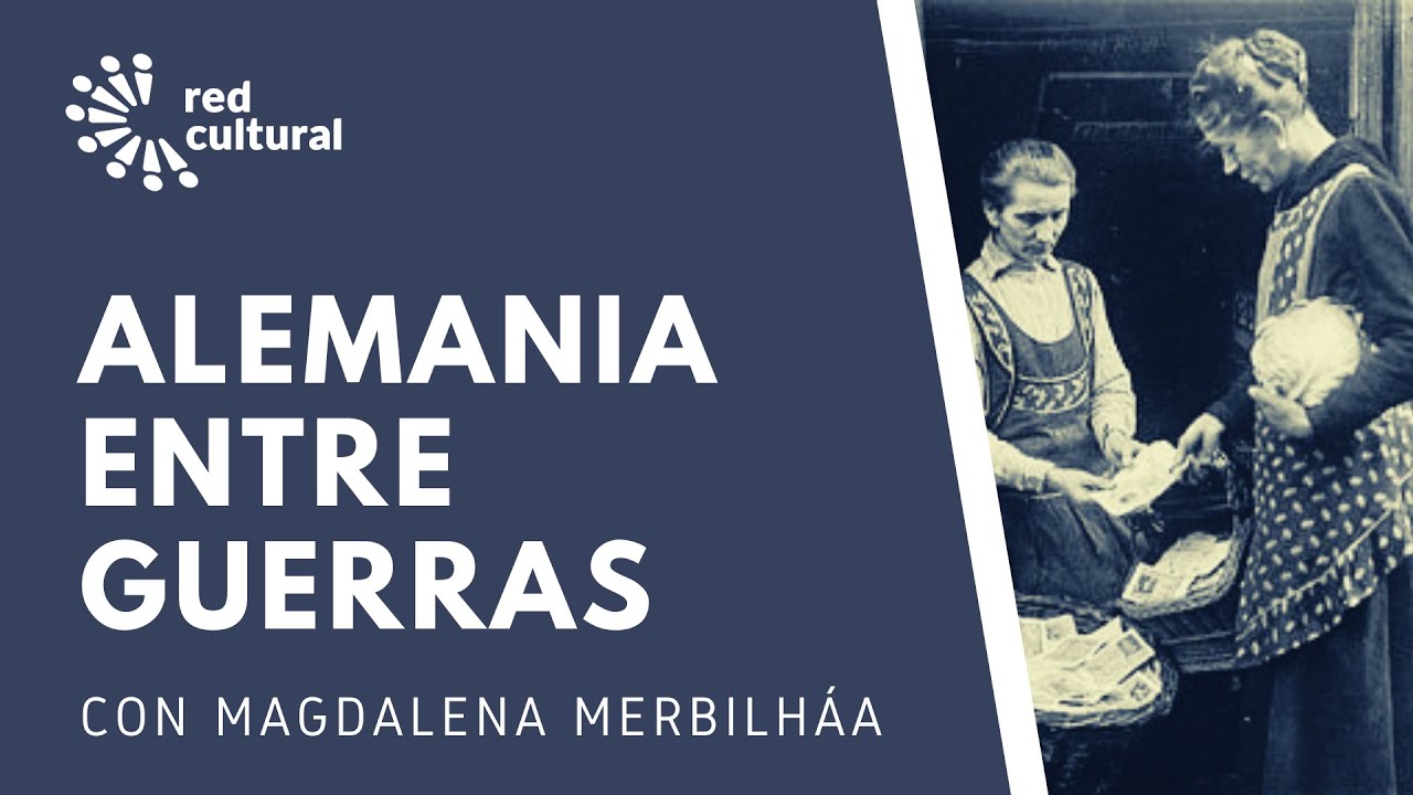 21. Curso Historia de Occidente - Alemania entre guerras - KPD - Red Cultural - Magdalena Merbilhaa