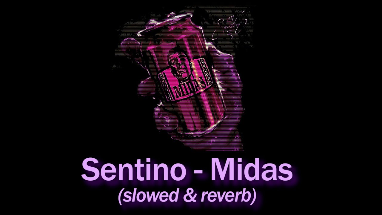 SENTINO - Midas (prod. CrackHouse) (Slowed & Reverb)