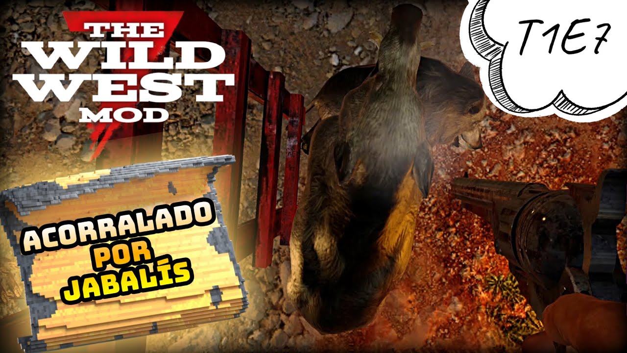 T1E7---SERIOS PROBLEMAS CON LOS JABALÍS| WILD WEST MOD 7D2D GAMEPLAY EN ESPAÑOL 2023