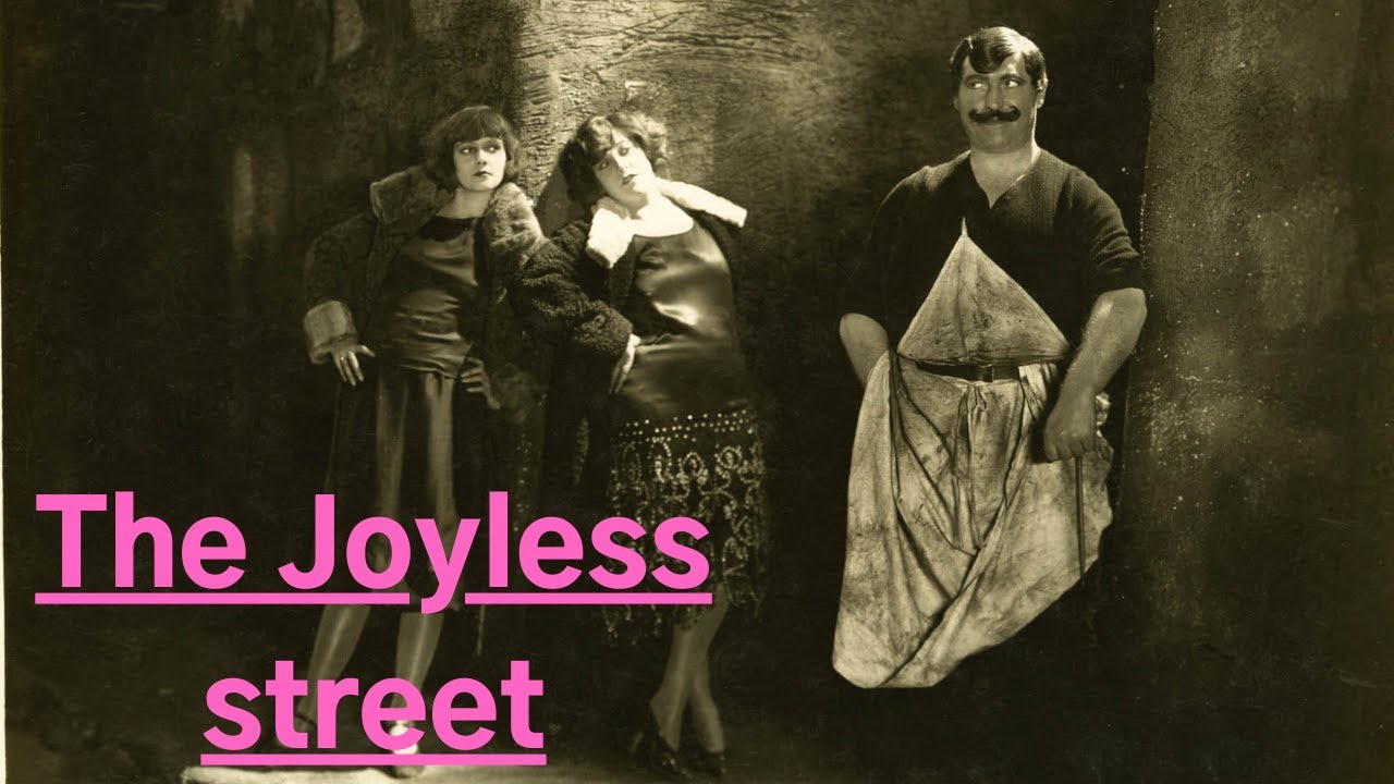 The Joyless Street.The masterpiece of 