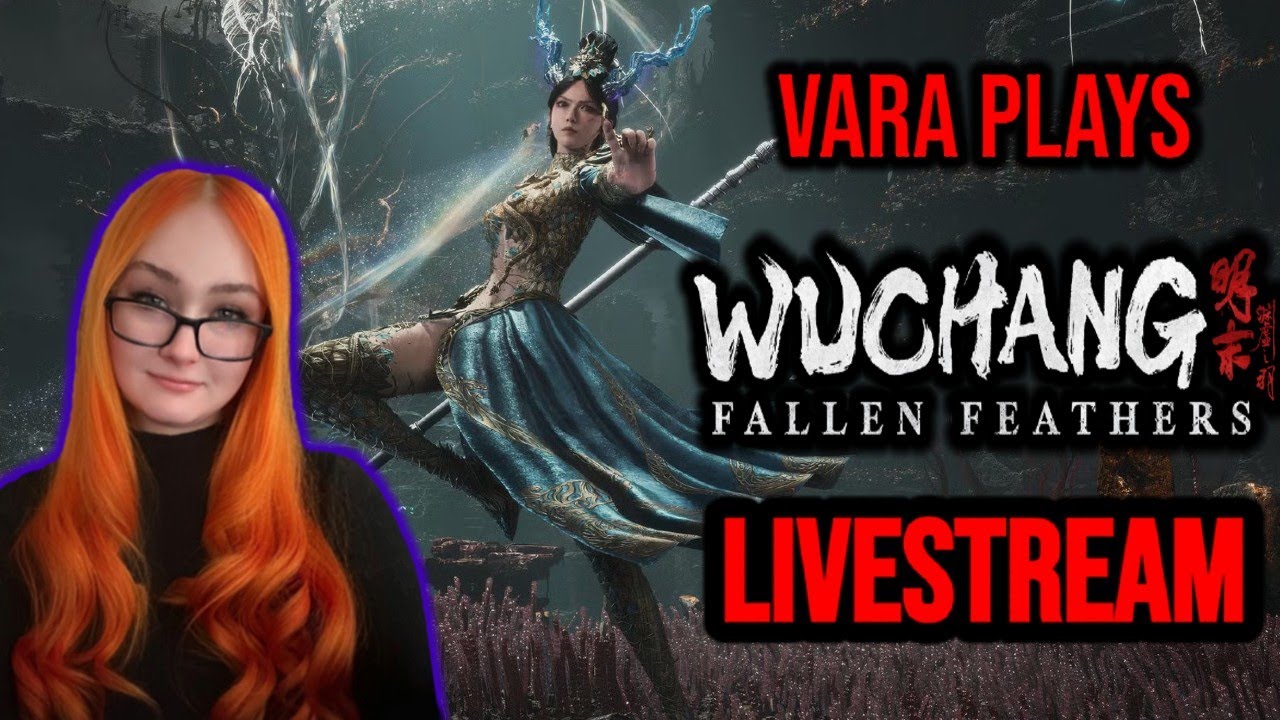 🔴 Sexy Lady Wuchang Is Here! Playing Wuchang: Fallen Feathers (PC) LIVESTREAM