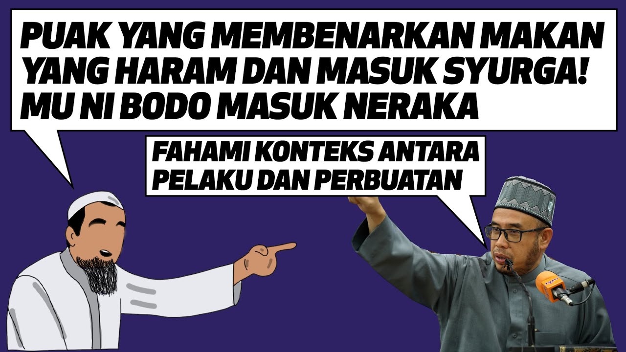 Puak Yang Membenarkan Makan Yang Haram Dan Masuk Syurga! Mu Ni Bodo Masuk Neraka.