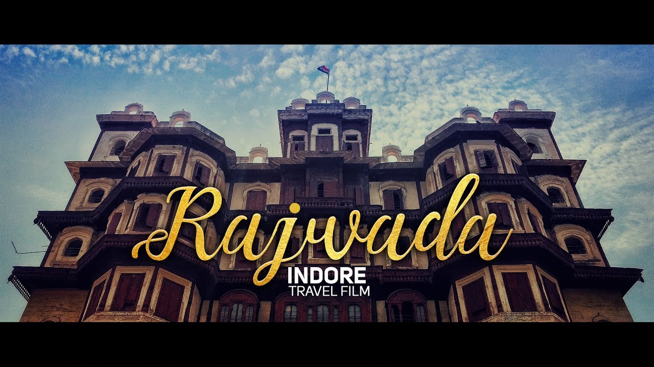 Rajwada (Indore) - Travel Film