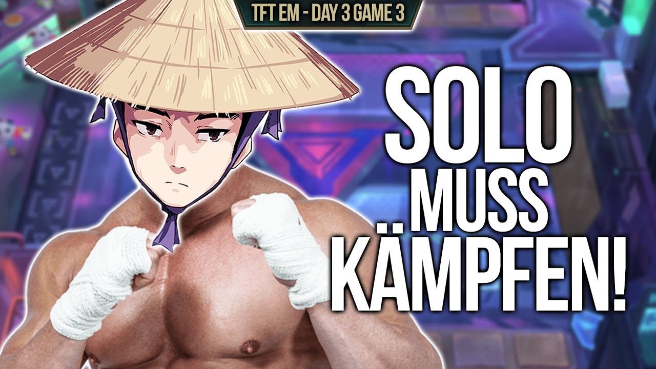 Solo muss KÄMPFEN! | TFT EM Tag 3 Game 3