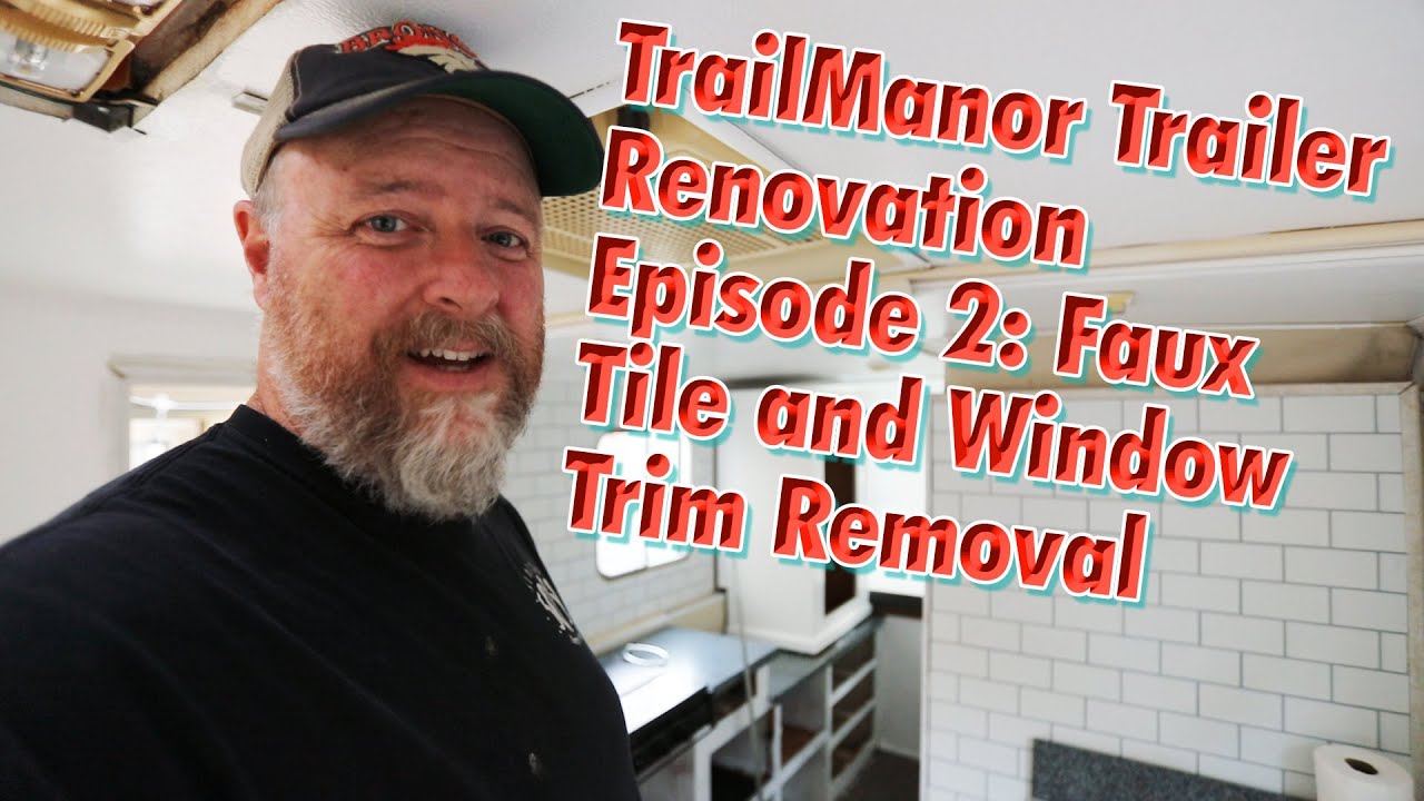 TrailManor Trailer Renovation Episode 2