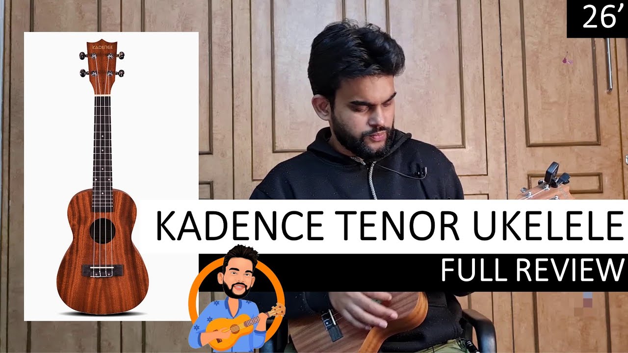 KADENCE TENOR UKELELE REVIEW | 26 INCH UKELELE | UKELELE UNBOXING