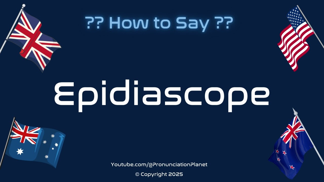 How to Pronounce 📽️ Epidiascope? (CORRECTLY) | How to Say 