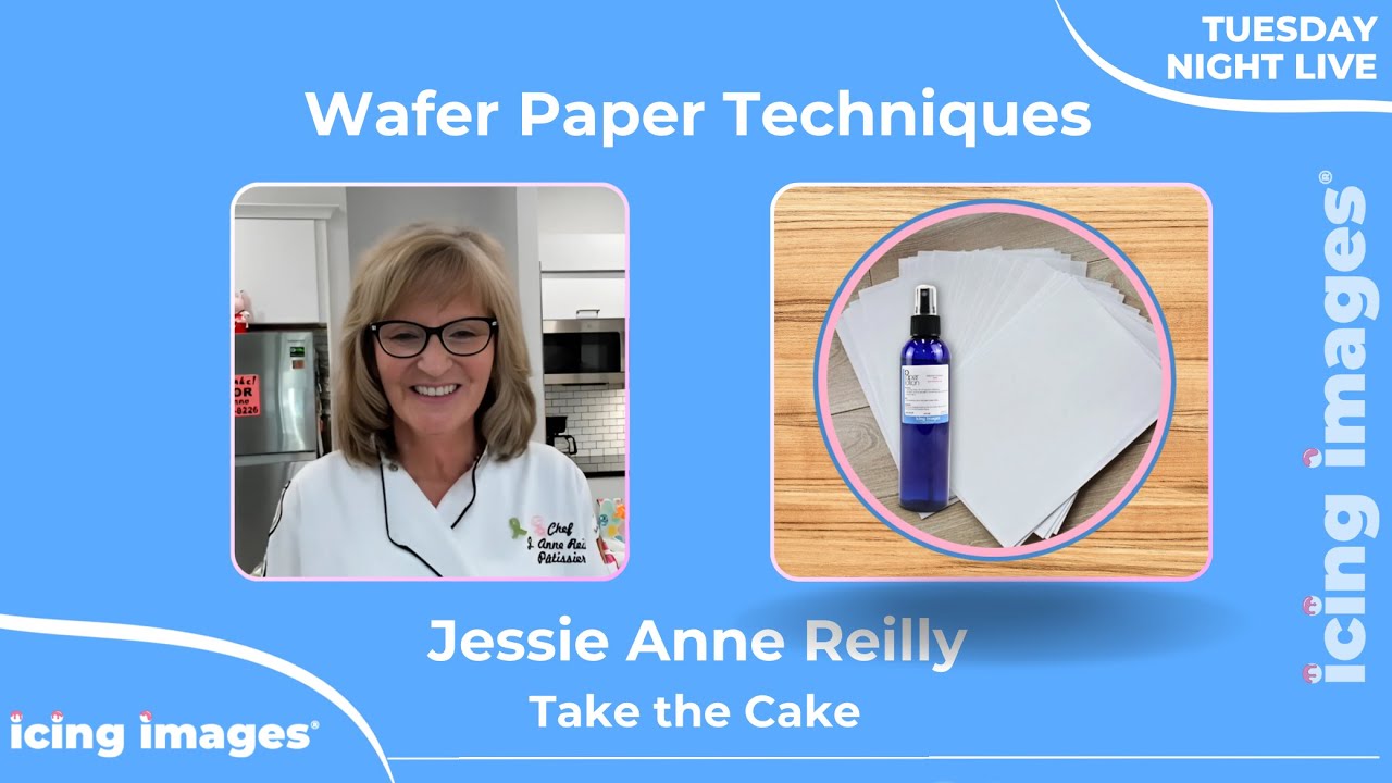 Icing Images LIVE Presents Jessie Anne Reilly - The World of Wafer Paper - Part 1