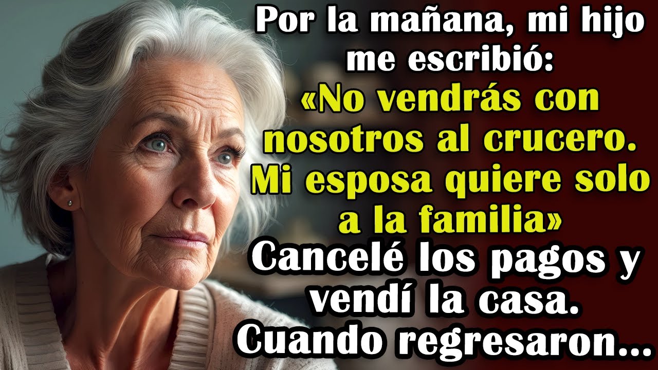 Mi hijo me escribió: “No te unirás a nosotros. Mi esposa prefiere que sea solo para la familia”...