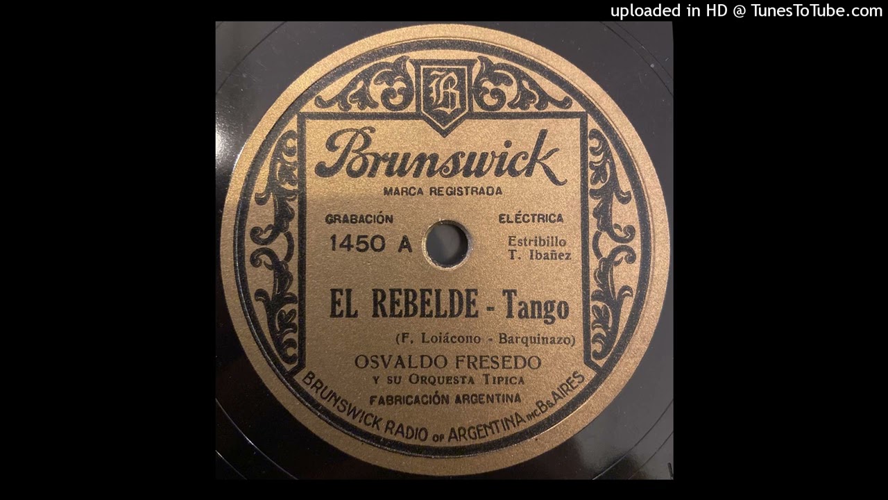 El rebelde - Osvaldo Fresedo y su Orqesta Típica - 1932