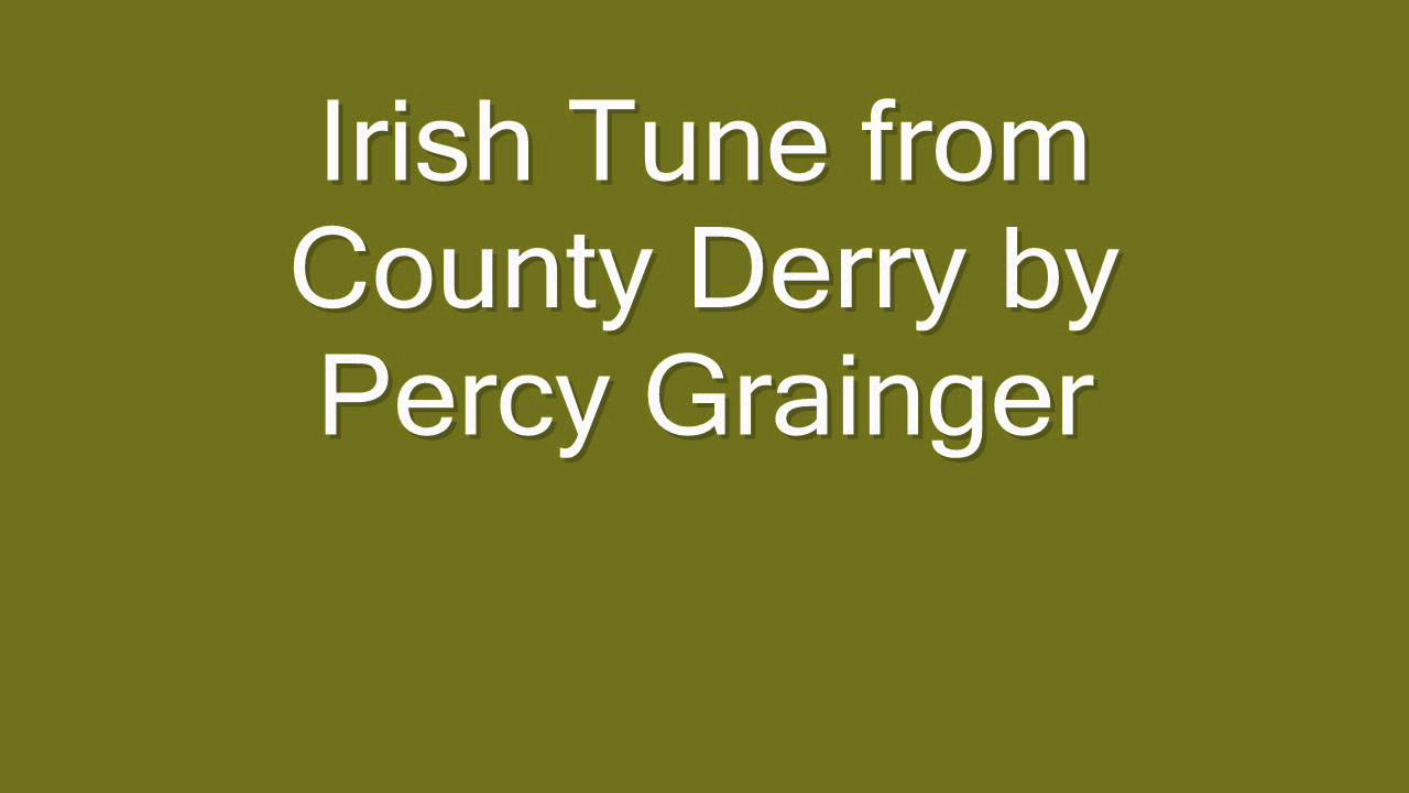 Irish Tune from County Derry by Percy Grainger