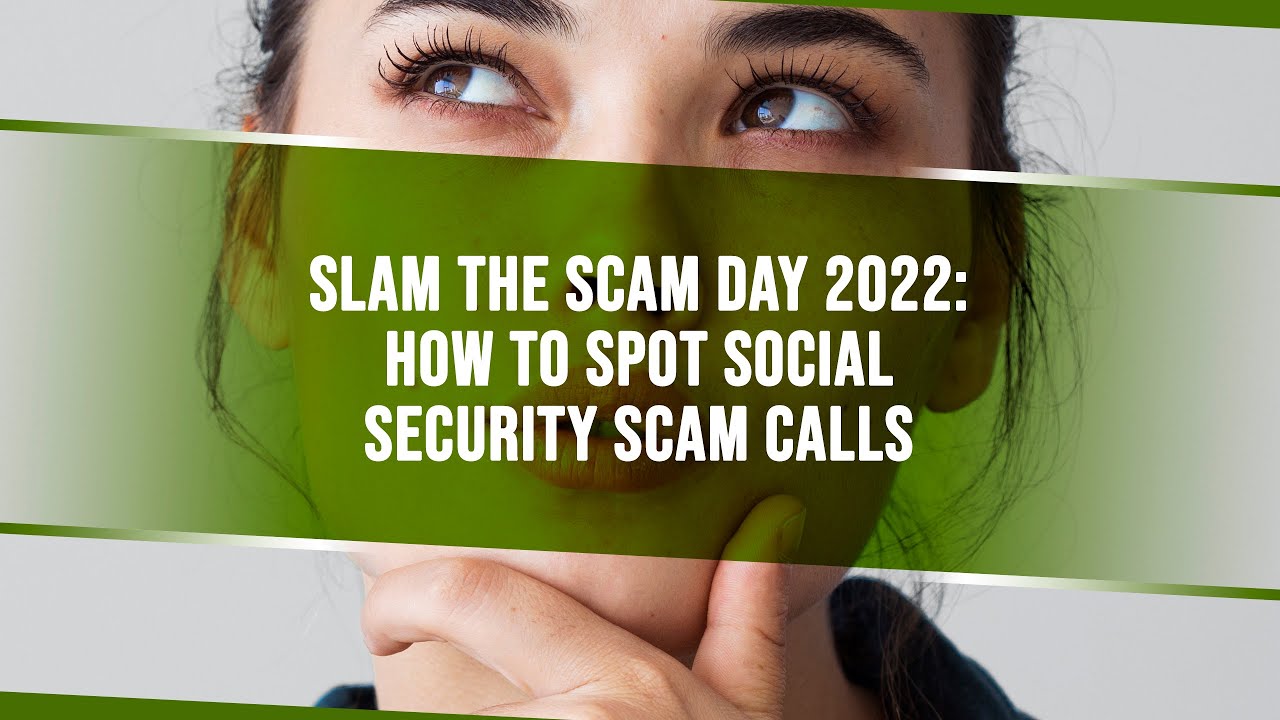 Slam The Scam Day 2022: How To Spot Social Security Scam Calls
