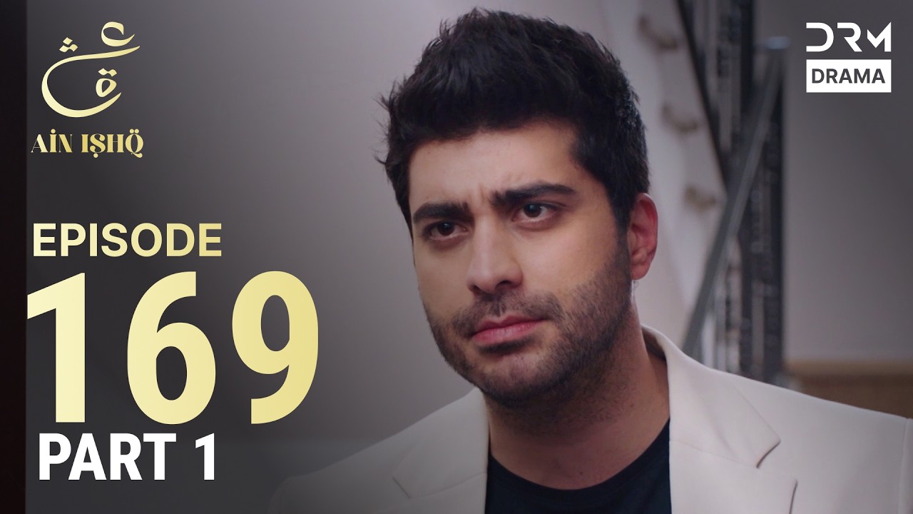 Turkish Drama in Urdu | Ain Ishq | Episode 169 - Part 1 | One Love | UD1O