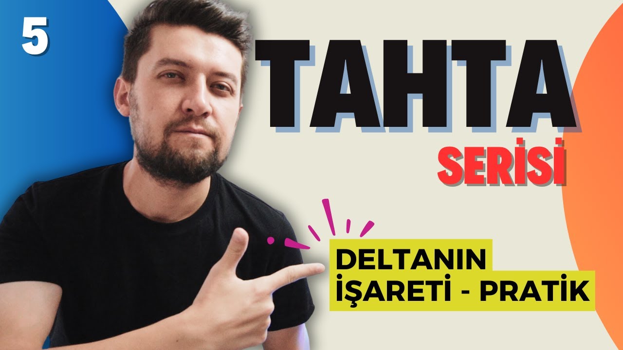 5. Video | Deltanın İşareti | Pratik Yöntem