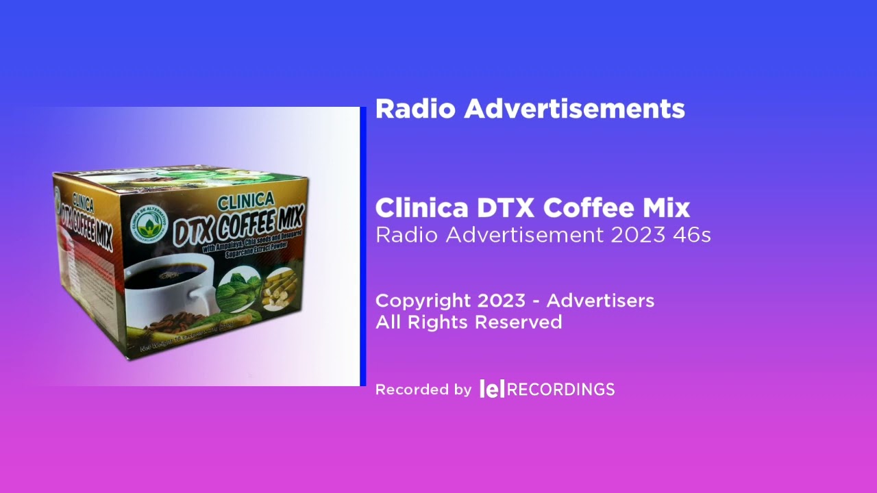 Clinica DTX Coffee Mix Radio Advertisement 2023 46s