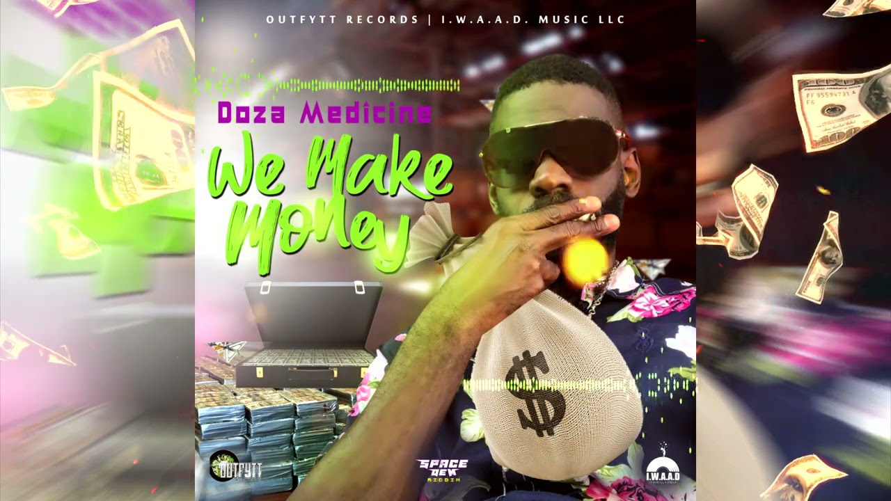 Doza Medicine - We Make Money (Official Audio)
