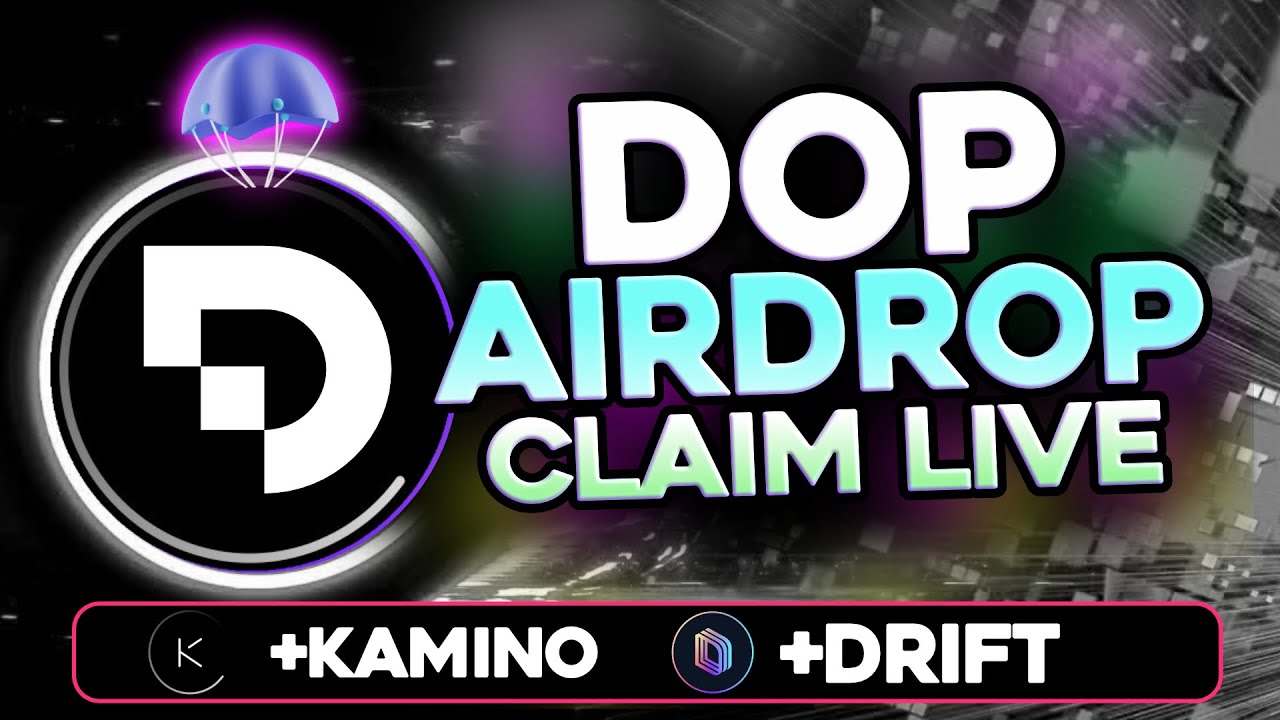 DOP Airdrop CLAIM OPEN plus Kamino Finance and Drift Protocol