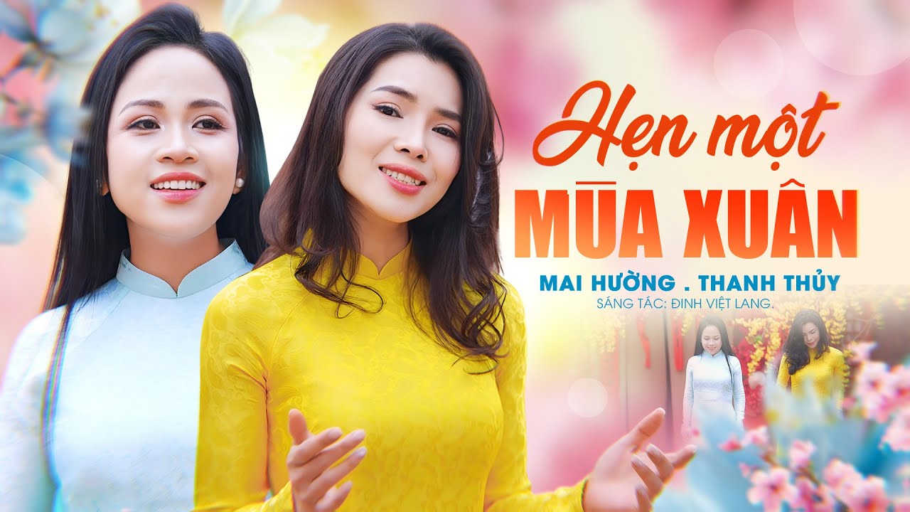 HẸN MỘT MÙA XUÂN (MV MUSIC) - MAI HƯỜNG & THANH THỦY || Bolero Xuân 2026 Đón Xuân BÍNH NGỌ