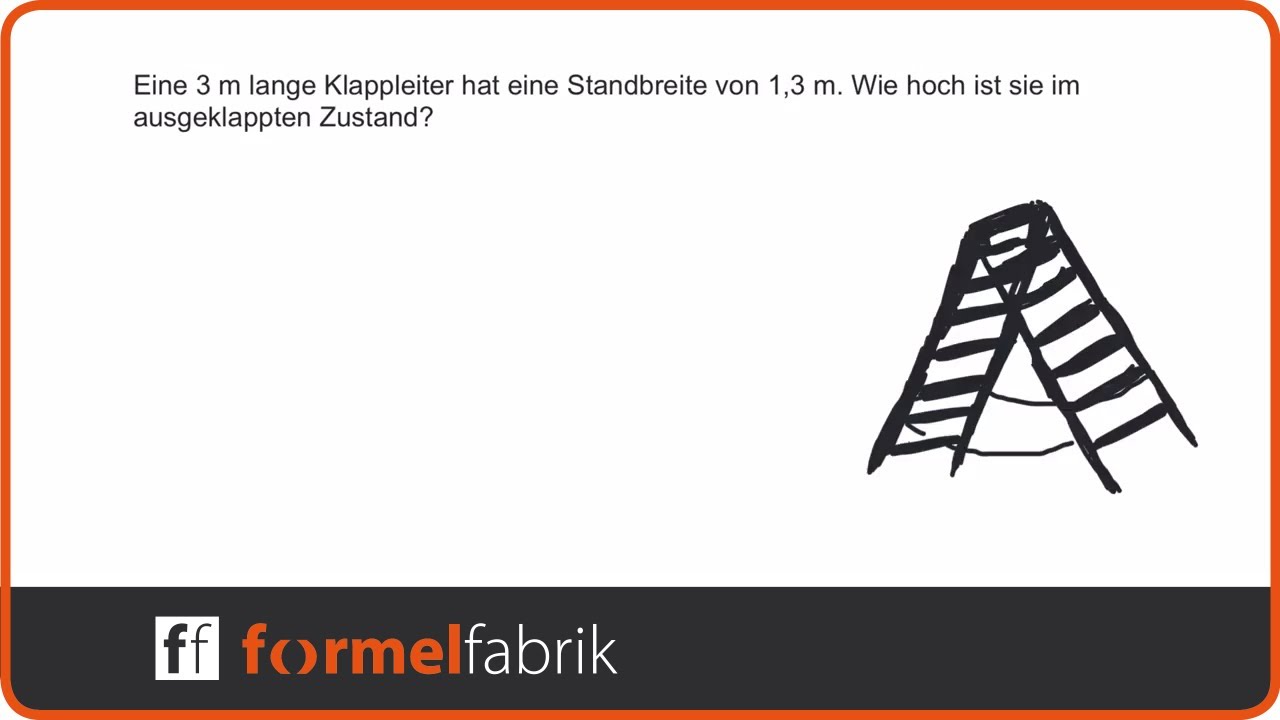 Pythagoras: Wie hoch ist die Klappleiter?