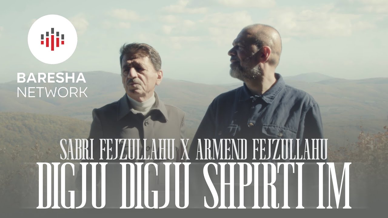 Sabri & Armend Fejzullahu - Digju digju shpirti im (Official Music Video)