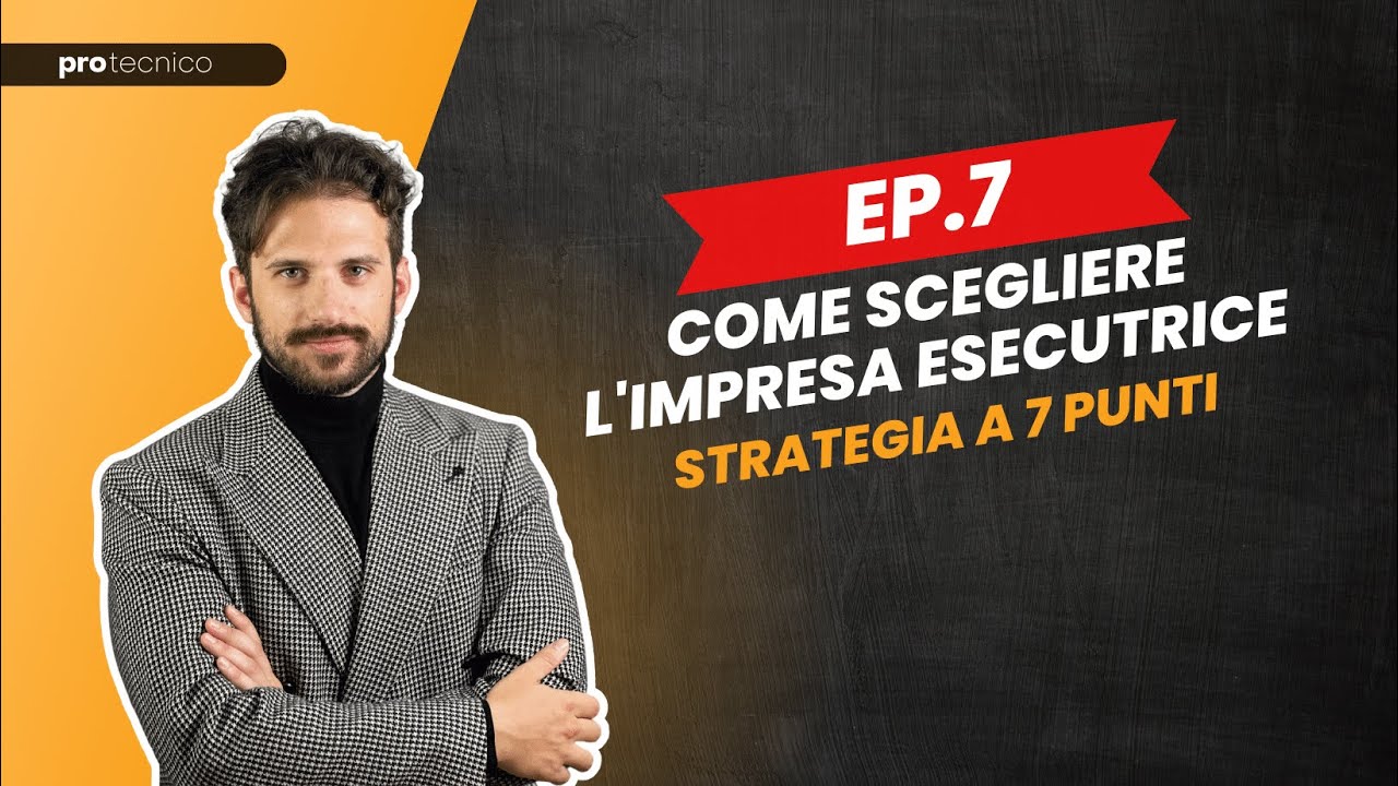 Come scegliere l'impresa esecutrice | Come ristrutturare partendo da zero | EP.7