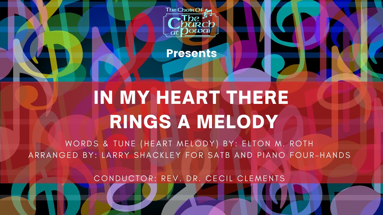In My Heart There Rings a Melody - CAP Virtual Choir